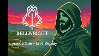 Bellwright Live Gameplay | Episode One
