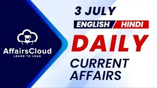 3 July Current Affairs 2025 |Daily Current Affairs | Current Affairs Today English and Hindi