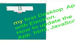 my first Desktop  App with Electron. How to update the App. html, JavaScript