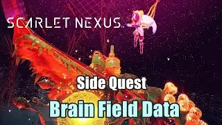Scarlet Nexus : Brain Field Data Side Quest Guide - Where to find Brawn Yawn