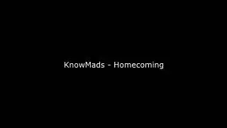 KnowMads - Homecoming