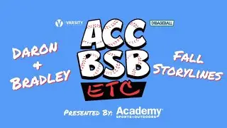 ACC Baseball Etc.: 2025 Fall Storylines