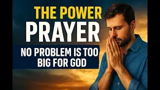 The Power of Prayer: No Problem is Too Big for God #prayer #powerofprayer #pray #jesuschrist #God