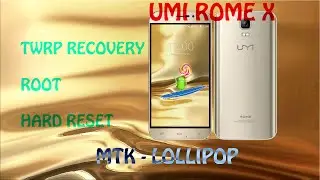 Tutorial Recovery Root y Hard Reset Umi Rome X (V&aacute;lido Para Dispositivos MTK con Lollipop)