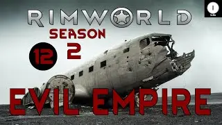 Evil Empire S2 Ep 12 - Rimworld Royalty Let's Play Gameplay