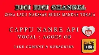 CAPPU NANRE API ciptaan AGOES OGINARTA.B vocal AGOES OB