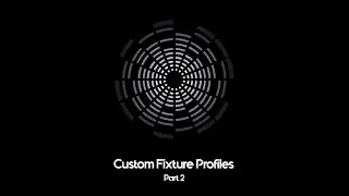 Blackout Tutorials 9: Custom Fixture Profiles Part 2