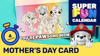 Super Fun Calendar - DIY PAW Patrol Mother&rsquo;s Day Card - PAW Patrol Official & Friends