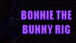 Bonnie the Bunny Rig | Mine Imator |