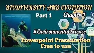 Biodiversity and Evolution,Part 1(Chapter 4)Environmental Science|Jay Ann T.Magsipoc