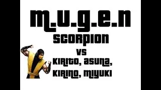 M.U.G.E.N: 1v4 Scorpion VS Kirito, Asuna, Kirino, and Miyuki