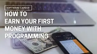 How to earn your first money with programming and how I startet freelancing at age 14