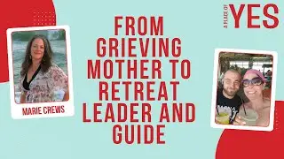From Grieving Mother to Retreat Leader and Guide