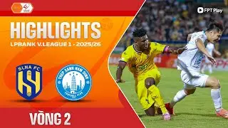 HIGHLIGHTS: S&Ocirc;NG LAM NGHỆ AN - TH&Eacute;P XANH NAM ĐỊNH | NGƯỢC D&Ograve;NG XUẤT SẮC, CHIẾN THẮNG MIỄN CH&Ecirc;