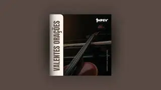 MPEV -Valentes Ora&ccedil;&otilde;es (Lyric V&iacute;deo)
