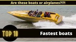 TOP 10 FASTEST BOATS!