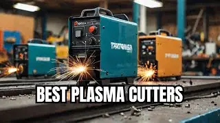 Top 10 PLASMA Cutters In 2025 That Will Change Your Workshop Forever