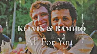 Kelvin & Ramiro|| All For You| Gay Storyline