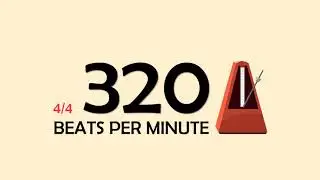 320 BPM 4/4 Metronome
