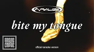 AVRALIZE - bite my tongue (OFFICIAL KARAOKE VERSION)