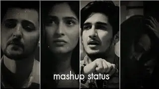 breakup mashup  status 🔥||sad😞 whatsapp status||breakup 🥺 status