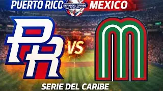 Puerto Rico vs M&eacute;xico | Serie del Caribe | Juego en Vivo ⚾🔥