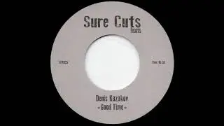Denis Kazakov - Good Time