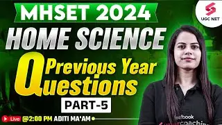 MH SET Home Science Question Paper 2024 | MH SET Home Science Paper 2 By Aditi Ma'am