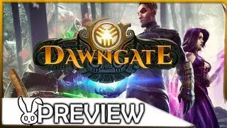 Dawngate PREVIEW! - Basics & Impressions