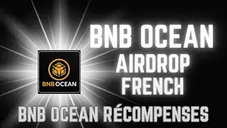 BNB Ocean Airdrop in French | Airdrop BNB Ocean e Fus&atilde;o X365