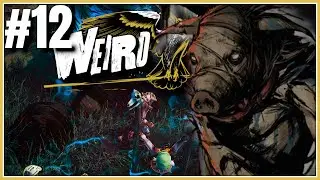 Ruth is a Pigman Now! | Weird West | Part 12 PC Gameplay