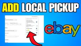 How To Add Local Pickup To eBay Listing (Step By Step Guide)