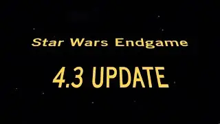Star Wars: Endgame 4.3 update 1-26-26 