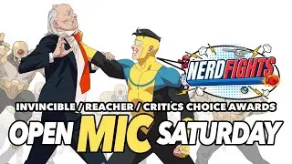 NERDFIGHTS! Open Mic Saturday LIVE | Invincible S3 Premiere, Reacher, and Critics Choice Awards!