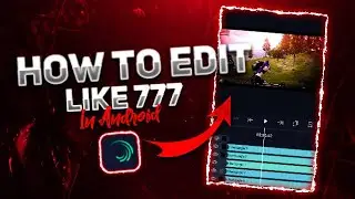 How To Edit Like 777 On Android | Alight Motion | Preset in description