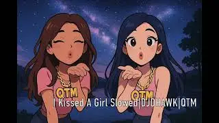 KP &ndash; I Kissed a Girl Slowed | DJDHAWK | QTM