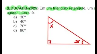 (EDUCA-2025) Em um tri&acirc;ngulo ret&acirc;ngulo, um dos &acirc;ngulos agudos internos &eacute; 20⁰, ent&atilde;o o outro...
