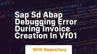 sap sd abap debugging error during invoice creation in vf01
