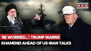 Trump Threatens Khamenei Of 'Bad Things' Ahead Of US-Iran Talks In Oman As Tensions Escalate