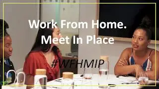 Work from Home, Meet in Place