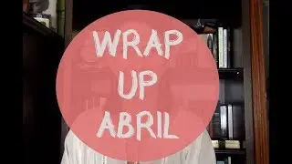 WRAP UP ABRIL
