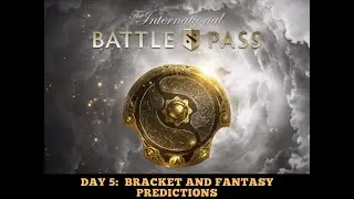 Day 5 | Infinity's Bracket and Fantasy Predictions | Dota 2 | TI 10 Compendium