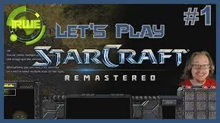 Let's Play Starcraft Remastered Part 1 - Terran Mission 1 Wasteland