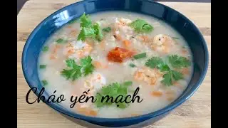 5 phút nấu cháo yến mạch tôm tươi ngọt lừng bổ dưỡng |Oatmeal porridge with fresh shrimp