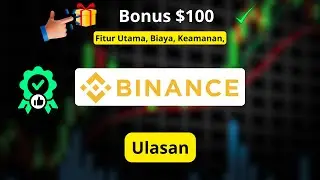 Binance Review: Masih Layak Dipakai? Kelebihan, Kekurangan & Cara Dapat Bonus $100!