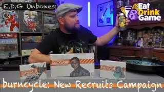 E.D.G Unboxes: burncycle - New Recruits & Series Reprint (Expansion Content)