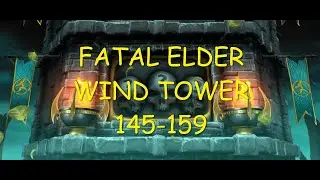 FATAL ELDER WIND TOWER 145-159