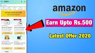 Amazon Pay Latest Offer 2020 | Earn Upto Rs.500 For New & Old Users | Latest AmazonPay Offer & BUG