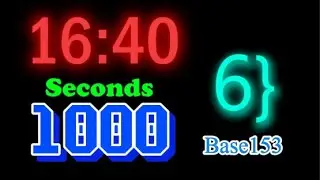 Base 153 1000 Seconds Countdown Timer + Different Fonts and Alarm