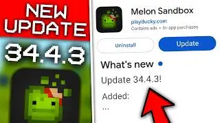 NEW UPDATE 34.4.3: WHAT HAS CHANGED in Melon Playground?